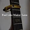 Feel Like Makin' Love