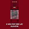Elevator (feat. Mike Jay)