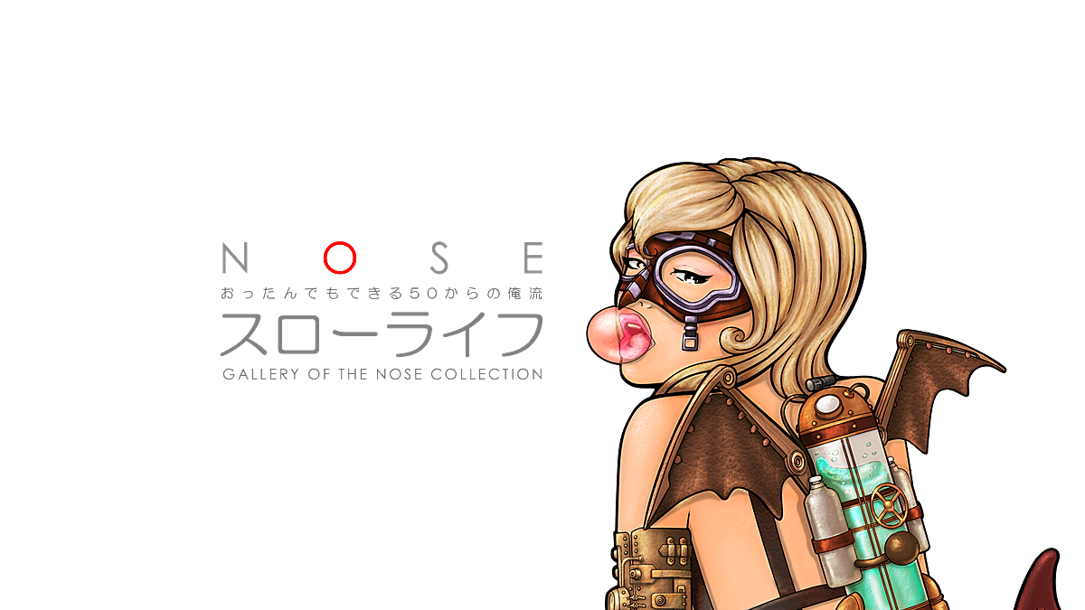Nose S Slow Life