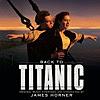 Back to Titanic (More Music from the Motion Picture)