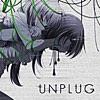 UNPLUG