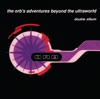 The Orb's Adventures Beyond the Ultraworld