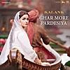 Ghar More Pardesiya (From 