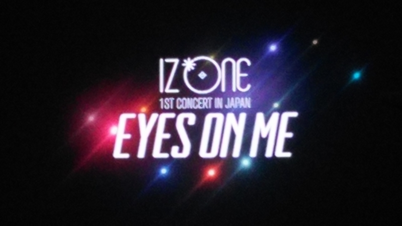 ミュージック IZ*ONE 1ST CONCERT IN JAPAN [EYES ON ME] IZ*ONE - IZONE IZ*ONE 1st Concert In Japan [Eyes On Me] Tour