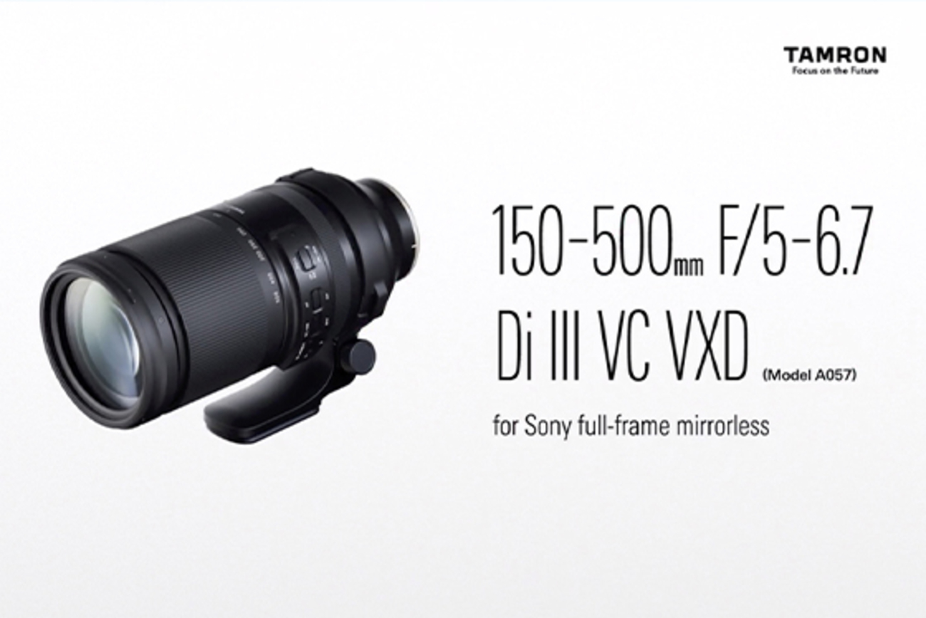 TAMRONのSONY Eマウント用超望遠レンズ150-500mm F/5-6.7 Di III VC 