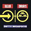 Dirty Weapons