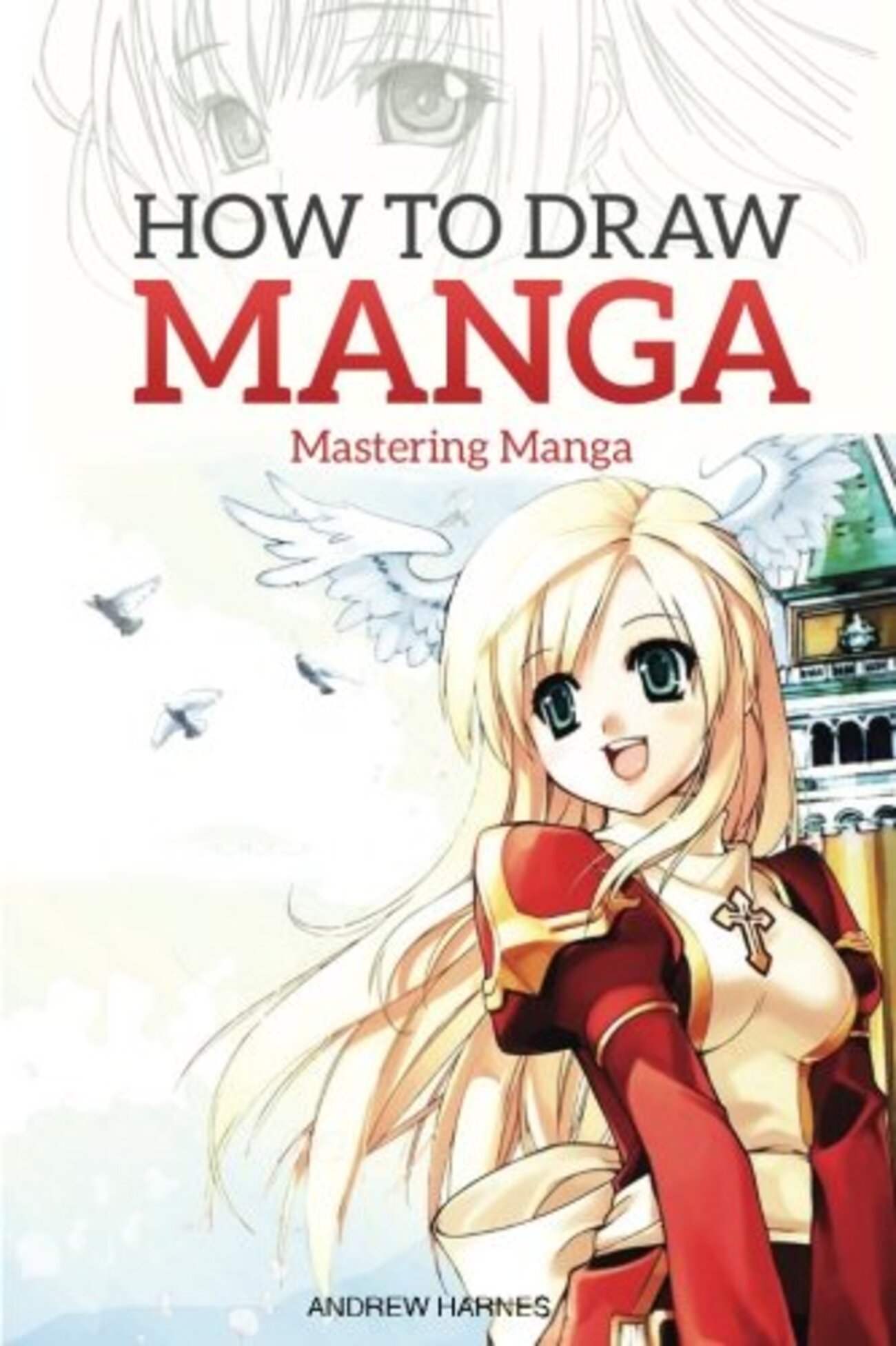 Manging Drawing How to Draw Manga: Mastering Manga Drawings Free read new releases ...