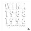 WINK MEMORIES 1988-1996 30th (Special Edition) [Remastered 2018]