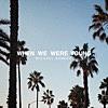 When We Were Young