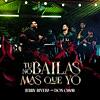 Tú No Bailas Mas Que Yo (feat. Don Omar)