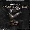 Know Bout Dat