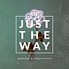 Just the Way