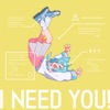 I NEED YOU!