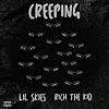 Creeping (feat. Rich the Kid)