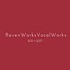 RAVEN WORKS VOCAL WORKS