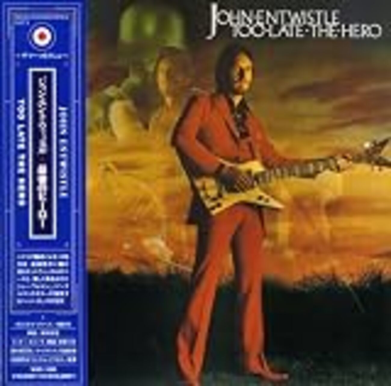 John Entwistle - Too Late the Hero - Close To The Wall