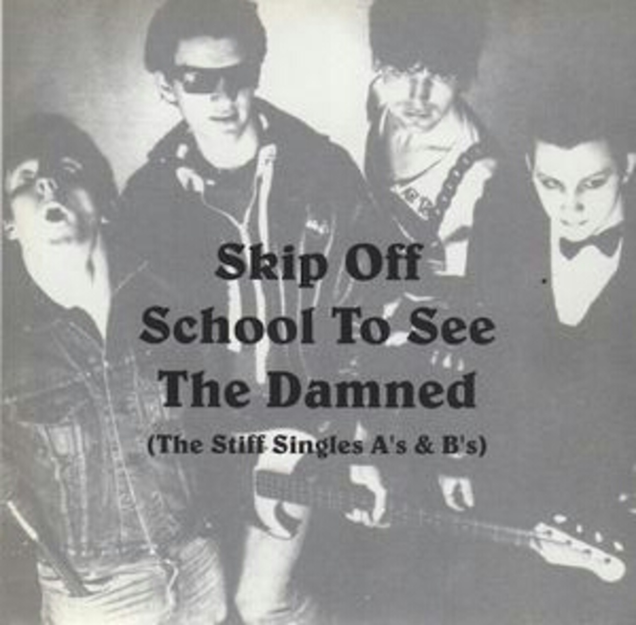 The Damned - Skip Off School To See The Damned (The Stiff Singles