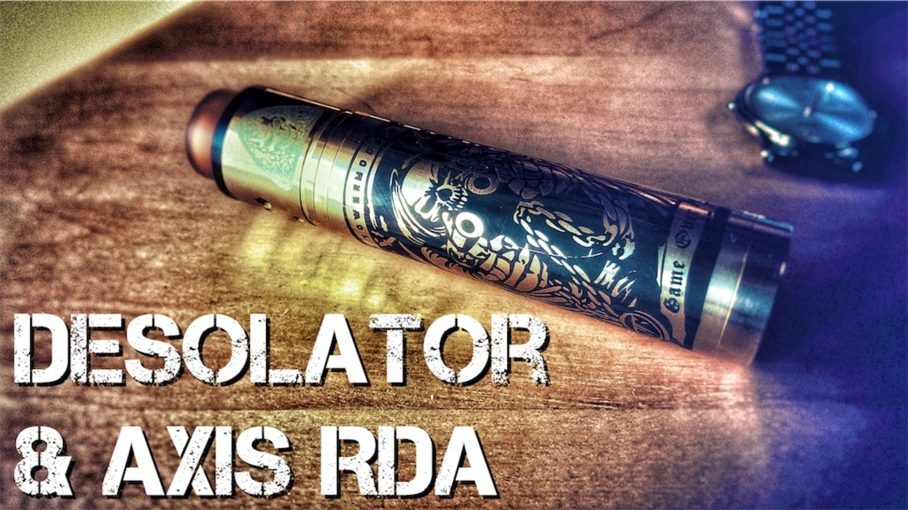 偽】Desolator & Axis RDA - 安いvapeでケムリ吐く