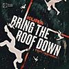 Bring the Roof Down (feat. Luciana)