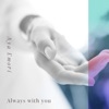 Always with you - EP