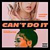 Can't Do It (feat. Saweetie)