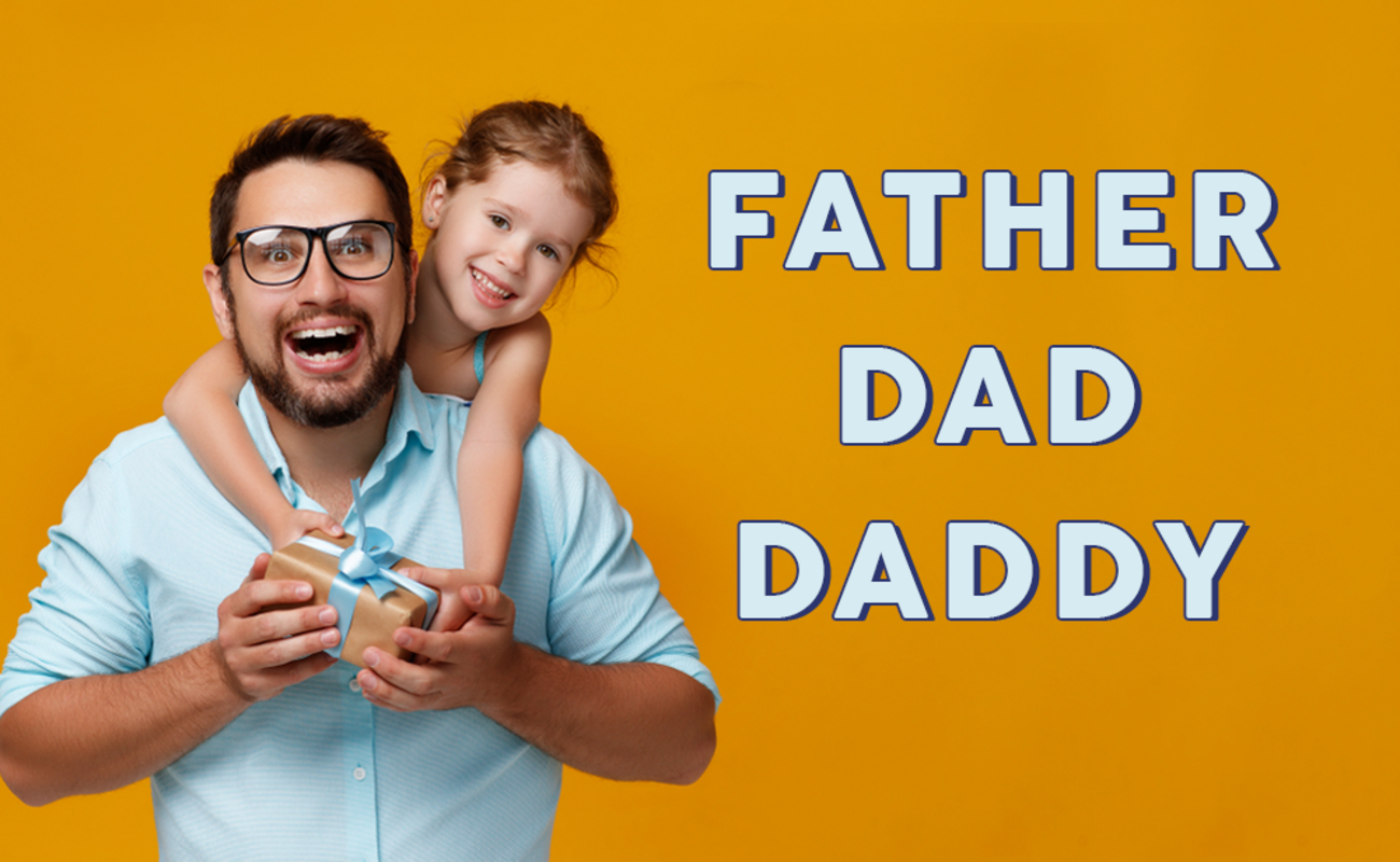 father・dad・daddy の違い】ってなに？父親を表すそれぞれの意味と 