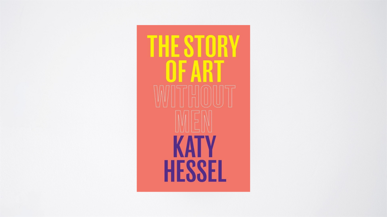 The Story of Art without Men』気鋭の美術史家が女性アーティストの 
