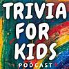 Trivia for Kids