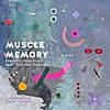 Muscle Memory (feat. Richard Spaven)