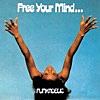 Free Your Mind... And Your Ass Will Follow