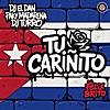 Tu Cariñito (feat. Felix Brito) Tu Cariñito (feat. Felix Brito)
