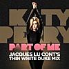 Part of Me (Jacques Lu Cont's Thin White Duke Mix)