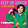 Keep On Dancin' feat. Maya Killtron - Single