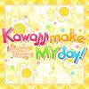 Kawaii make MY day! (M@STER VERSION)