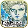 FINAL FANTASY EXPLORERS FORCE