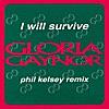 I Will Survive (Phil Kelsey Remix) - EP