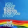 You Have More Friends Than You Know