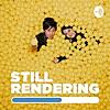 STILL RENDERING // スティレン