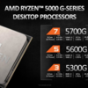 AMD、Ryzen 5000Gシリーズを発表！ ～ デスクトップ向けのZen 3 APUシリーズ 5700G/5600G/5300G