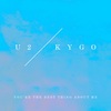 You're The Best Thing About Me (U2 vs. Kygo) U2 & Kygo 歌詞和訳で覚える英語