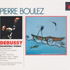 『Debussy: Orchestral Works』  Pierre Boulez