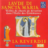 『Laude di Sancta Maria』 La Reverdie 