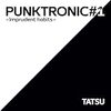 ICE/ TATSU ~PUNKTRONIC#1 