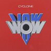 VOW WOW  【CYCLONE】