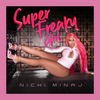 【歌詞和訳】Super Freaky Girl：スーパー・フリーキー・ガール - Nicki Minaj：ニッキー・ミナージュ