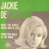 「ウォーク・イン・ザ・ルーム（When You Walk in the Room）」ジャッキー・デシャノン（Jackie DeShannon）（1963）