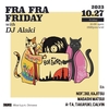 2023.10.27(FRI)  FRA FRA FRIDAY @ 沖縄 Bar b.p.m