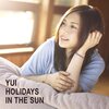 「HOLIDAYS IN THE SUN」／YUI