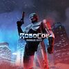 『RoboCop: Rogue City』について