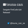 Seagate FireCuda 530 あらわる